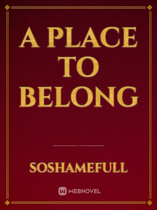 A Place To Belong