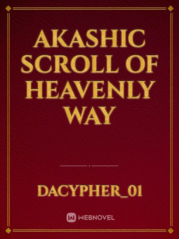 Akashic Scroll Of Heavenly way