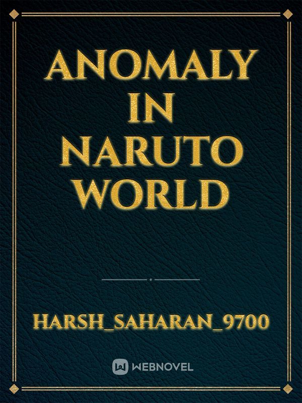 Anomaly in Naruto world