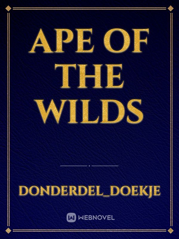 Ape of the Wilds