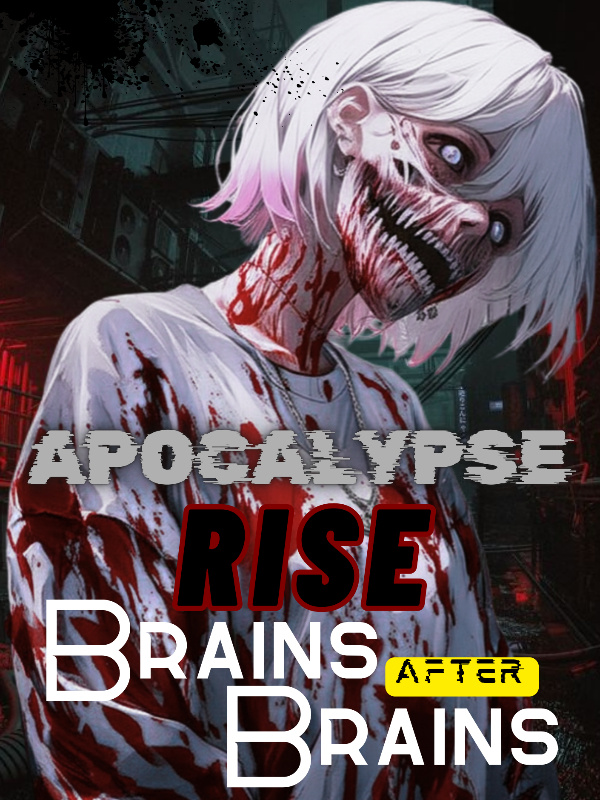 Apocalypse Rising: Brains After Brains