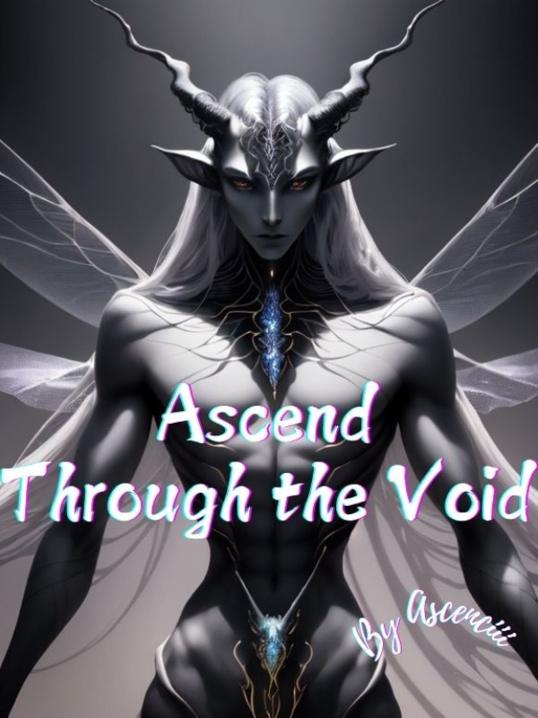 Ascend Through the Void