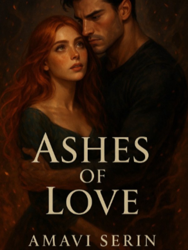 Ashes of Love by Amavi Serin
