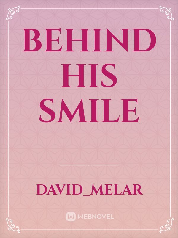 Behind His Smile