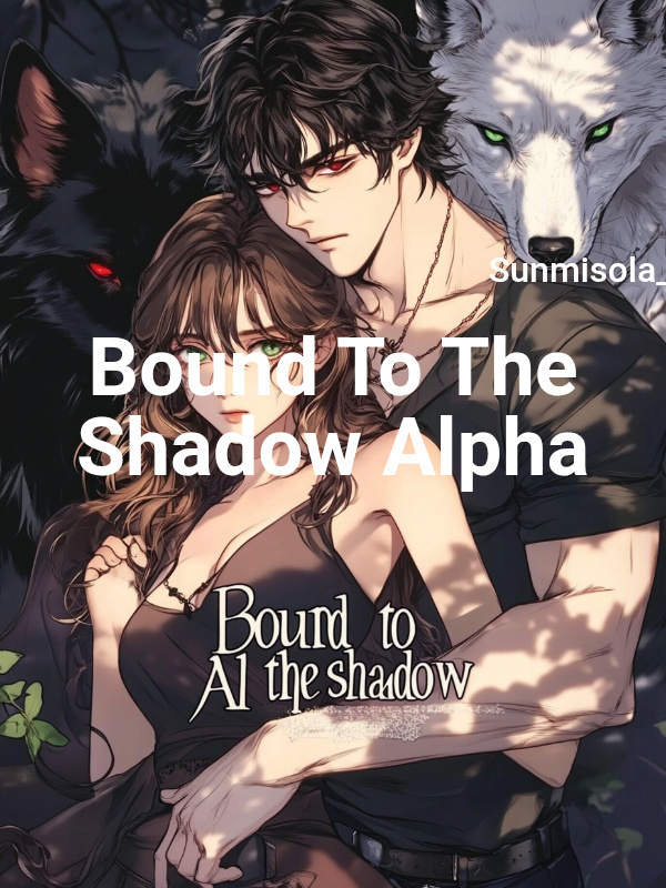 Bound To The Shadow Alpha
