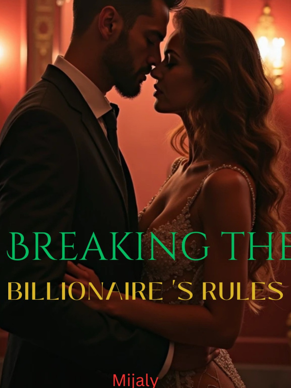 BREAKING THE BILLIONAIRE'S RULES