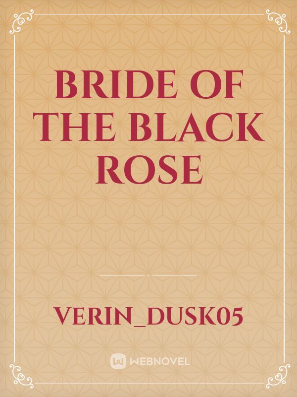 Bride of the black Rose