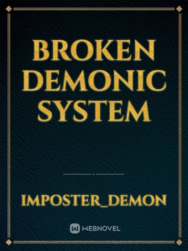 Broken Demonic System