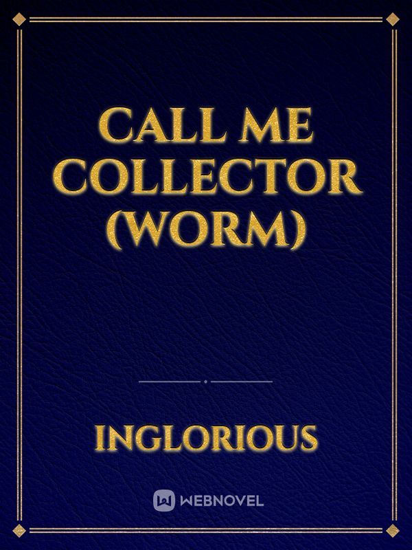 Call Me Collector (WORM)