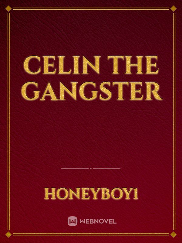 celin the gangster