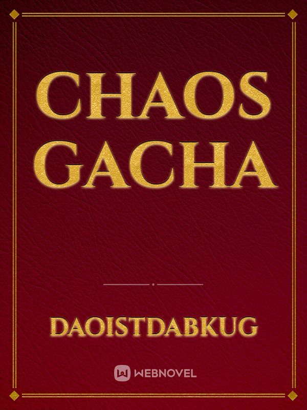 Chaos Gacha