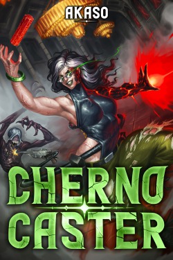 Cherno Caster [Noir Biopunk/Cyberpunk LitRPG]