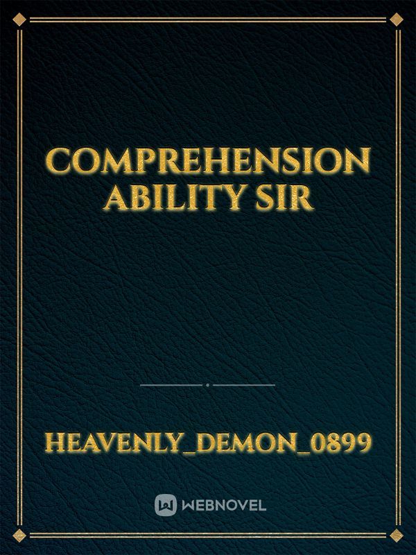 comprehension ability sir