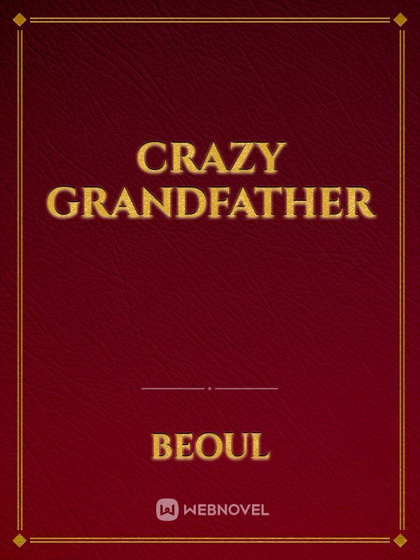 Crazy Grandfather