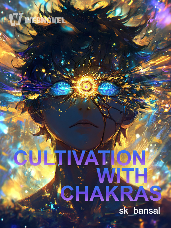 CULTIVATION WITH CHAKRAS