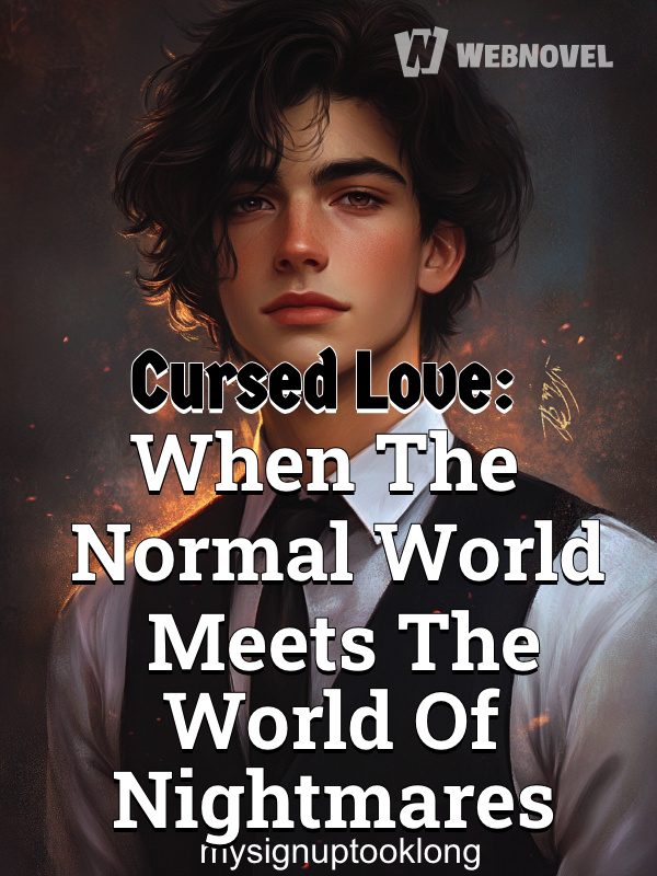 Cursed Love: When The Normal World Meets The World Of Nightmares