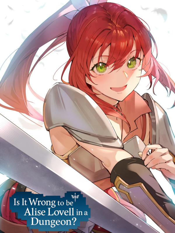 Danmachi: Is it Wrong to be Alise Lovell in a Dungeon?