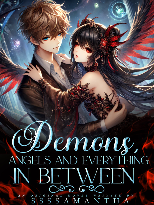 Demons, Angels and Everything In Between