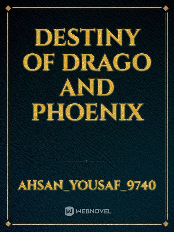 Destiny of Drago and Phoenix