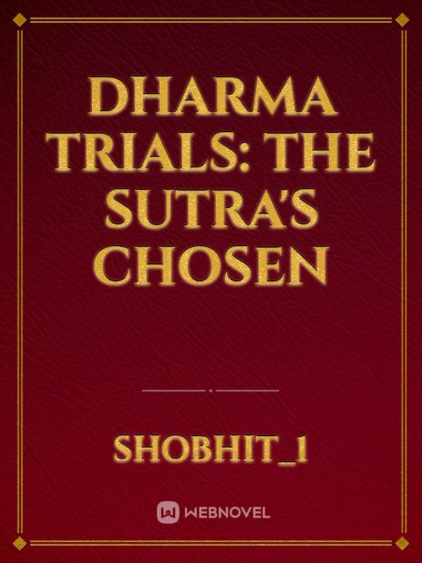 DHARMA TRIALS: THE SUTRA'S CHOSEN