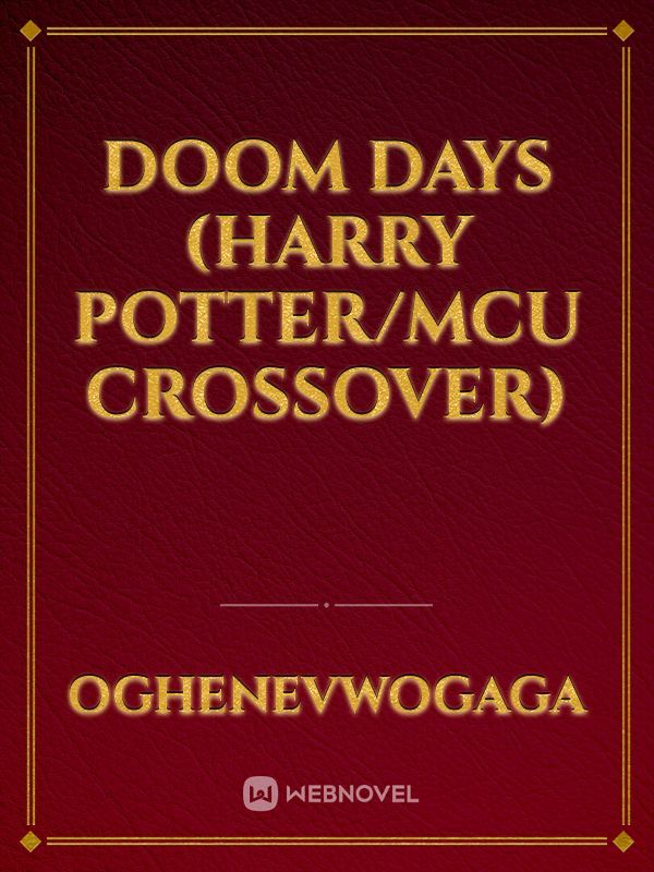 Doom Days (Harry Potter/MCU Crossover)