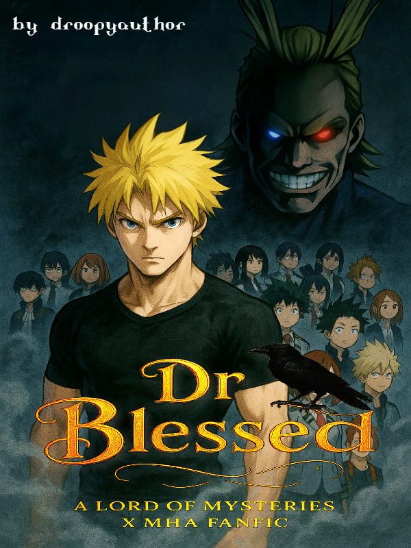 Dr Blessed - In MHA With Lord Of Mysteries System