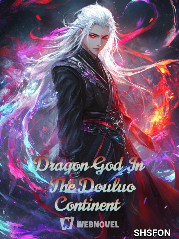 Dragon God In The Douluo Continent