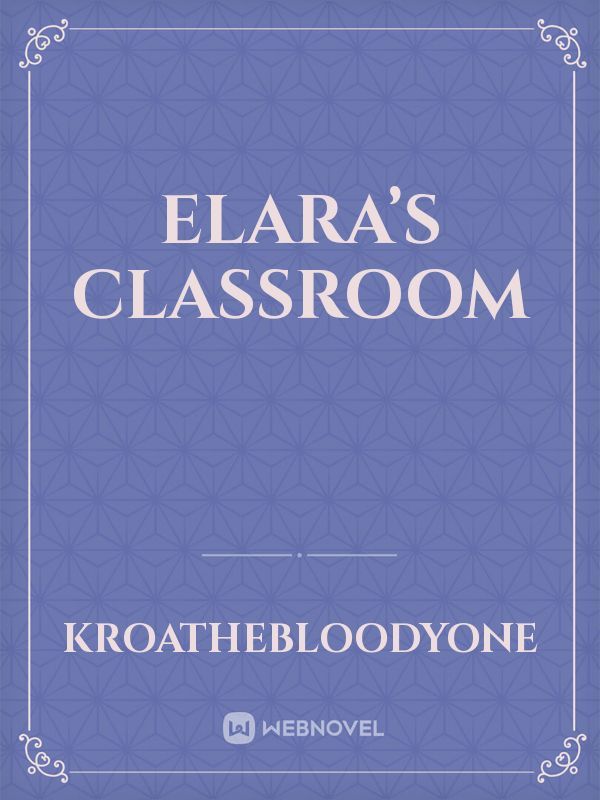 Elara’s classroom