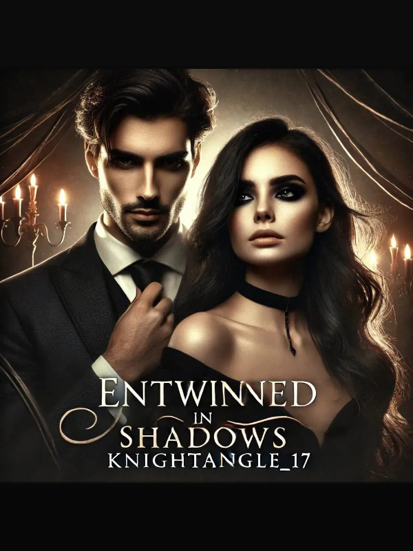 Entwined in shadows