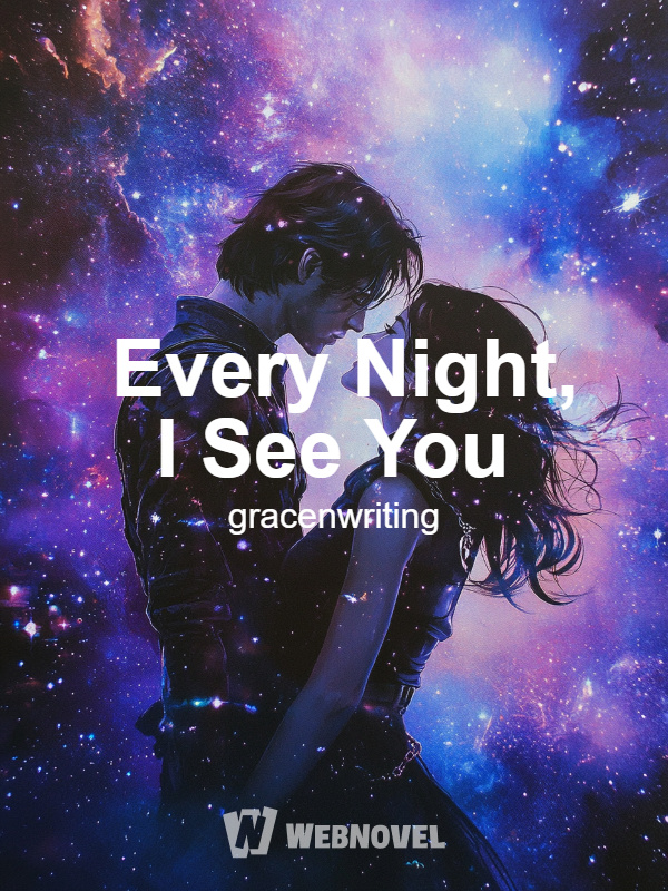 Every Night, I See You
