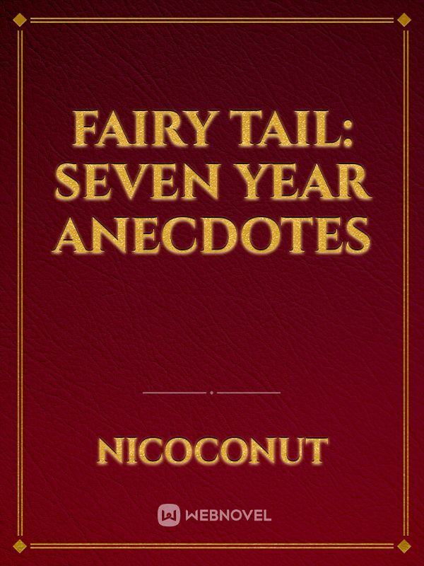 Fairy Tail: Seven Year Anecdotes