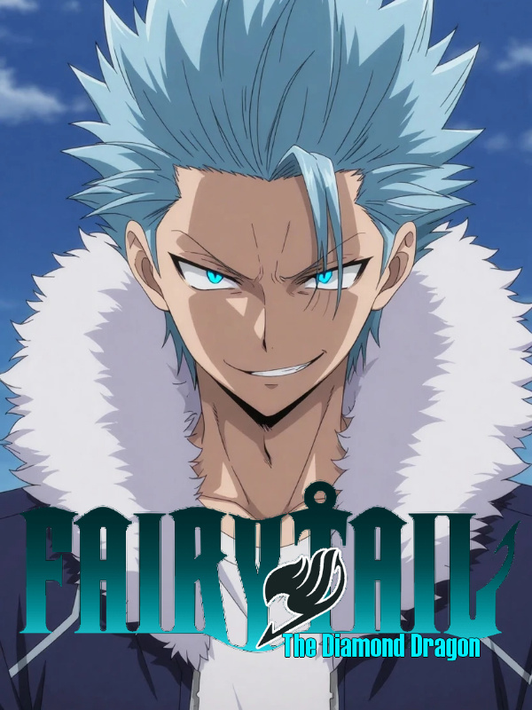 FAIRY TAIL - The Diamond Dragon