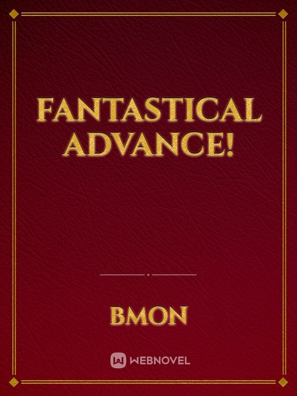 Fantastical Advance!