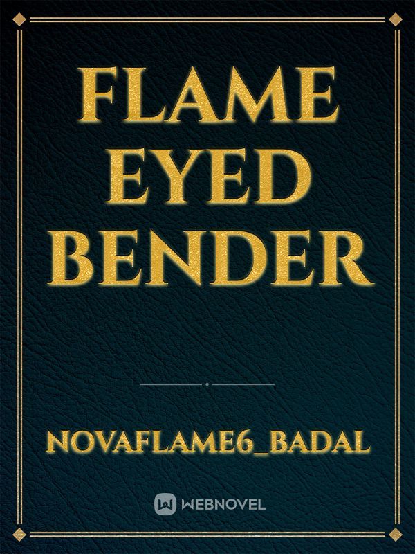 Flame Eyed Bender