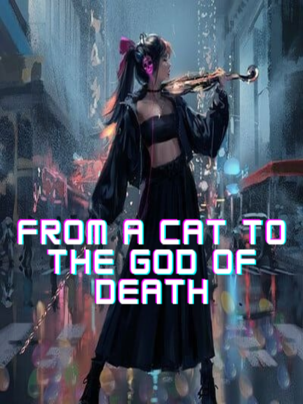 from a cat to the God of death
