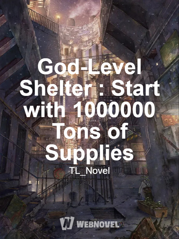 God-Level Shelter : Start with 1000000 Tons of Supplies