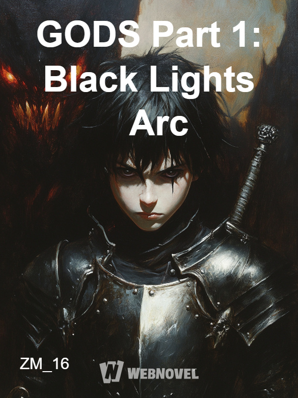 GODS Part 1: Black Lights Arc