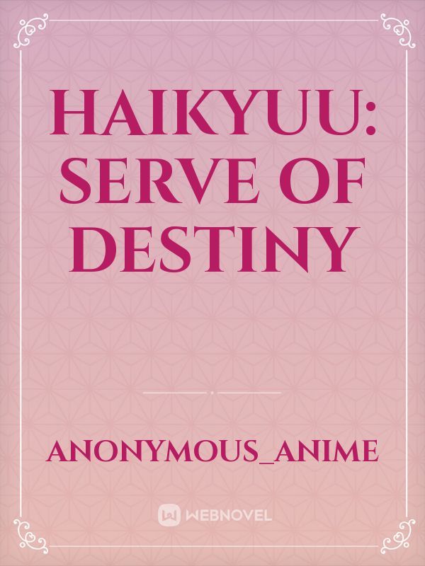 Haikyuu: Serve of Destiny