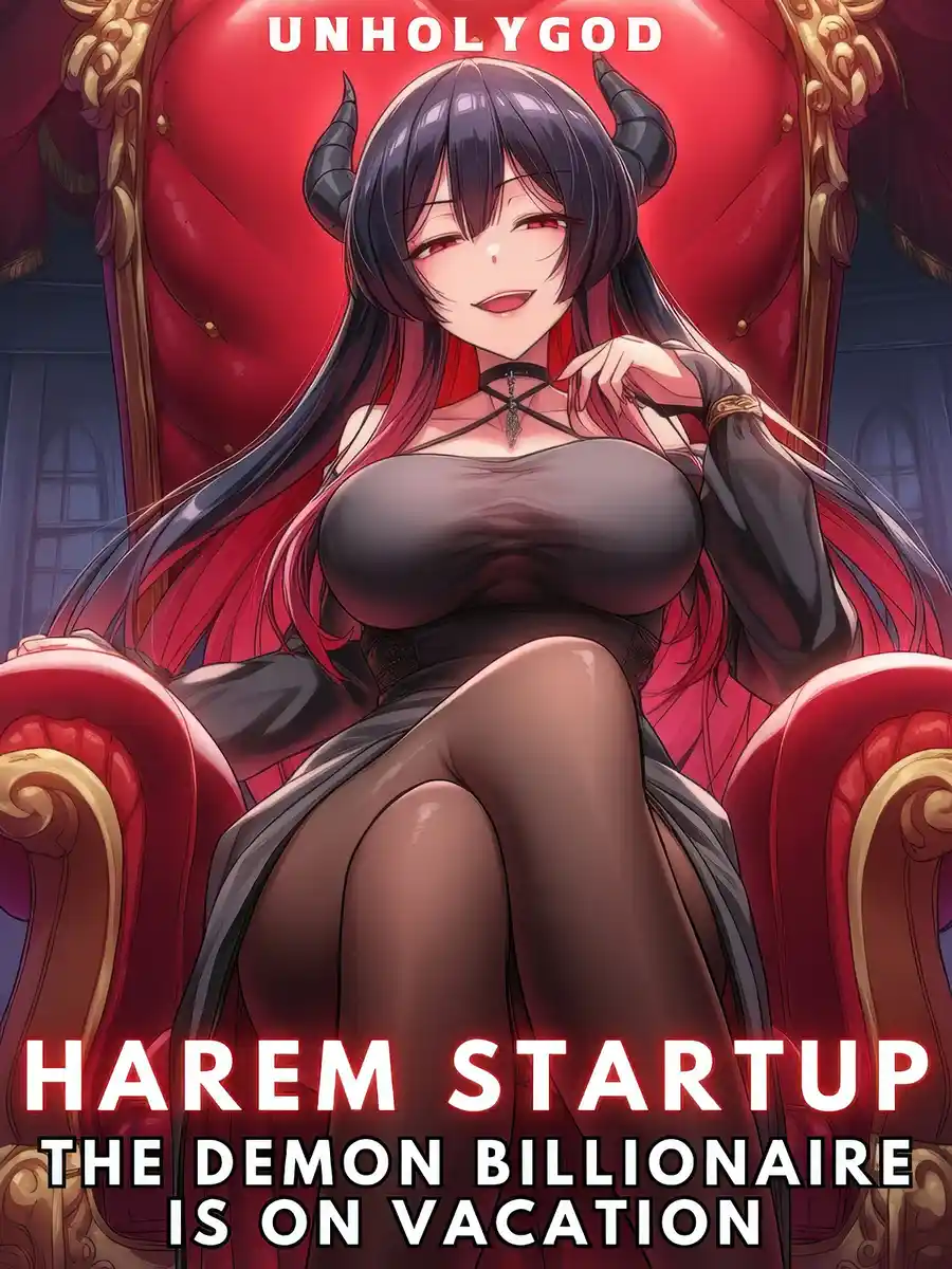 Harem Startup : The Demon Billionaire is on Vacation