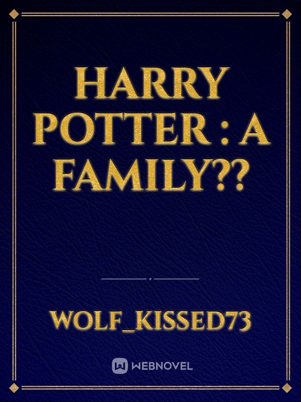 Harry Potter : A family??