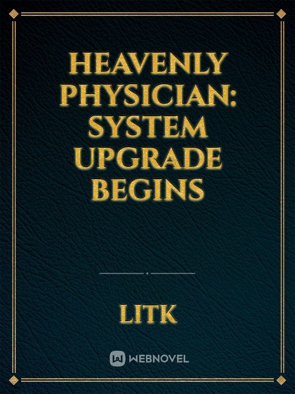 Heavenly Physician: System Upgrade Begins