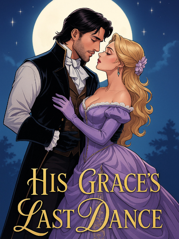 His Grace's Last Dance