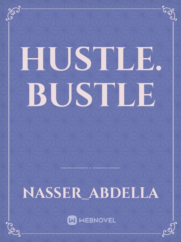 hustle bustle