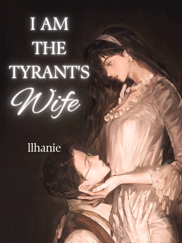 I Am The Tyrant’s Wife