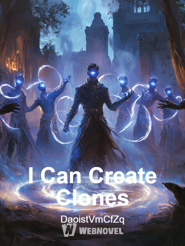 I Can Create Clones