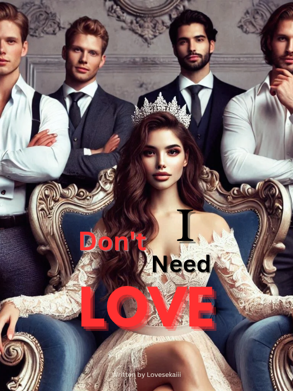 I Don't Need Love