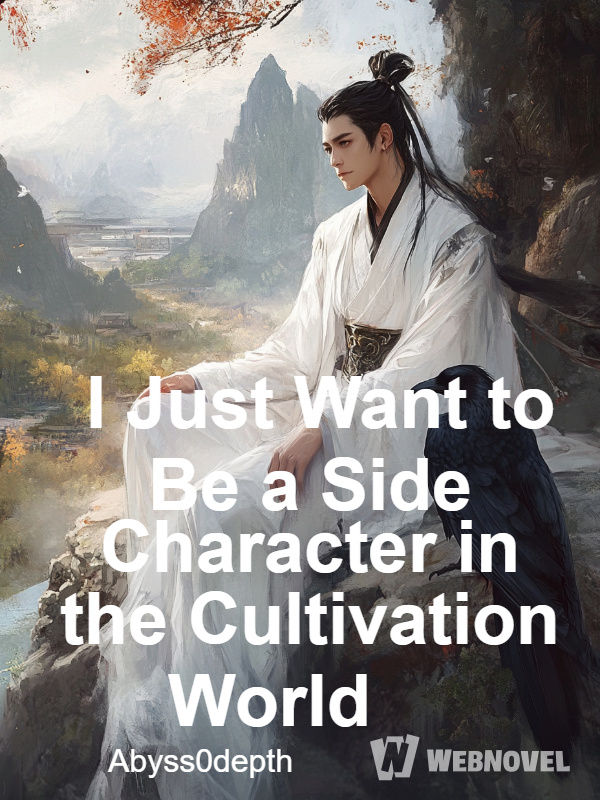 I Just Want to Be a Side Character in the Cultivation World