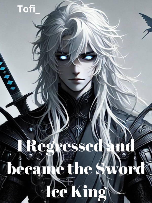 I regressed and became the Sword Ice King