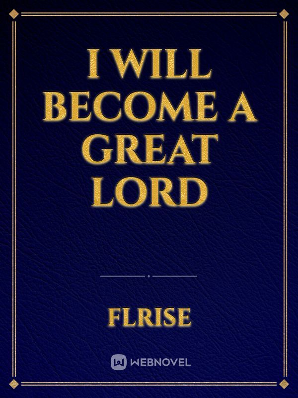 i will become a great lord