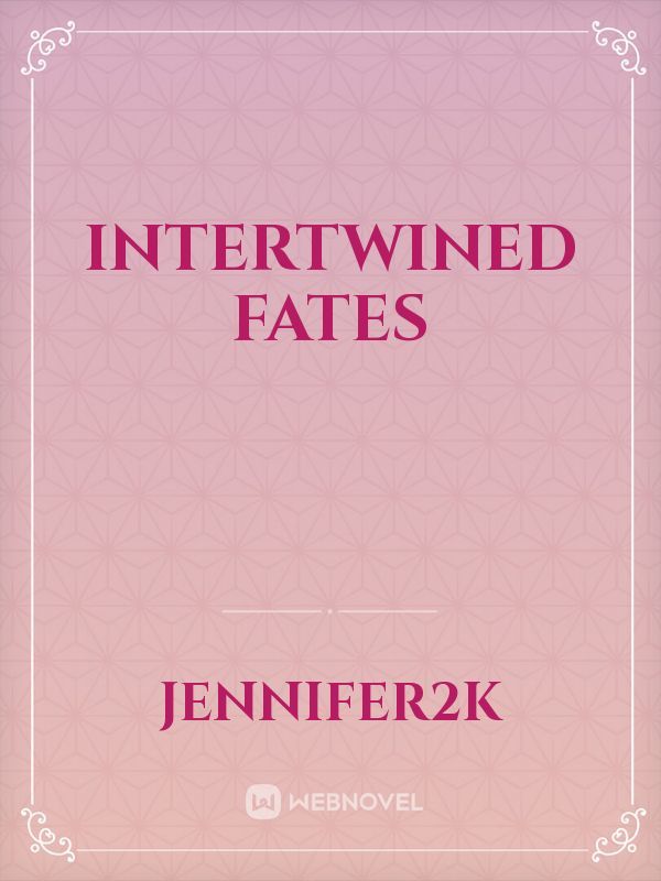 INTERTWINED FATES